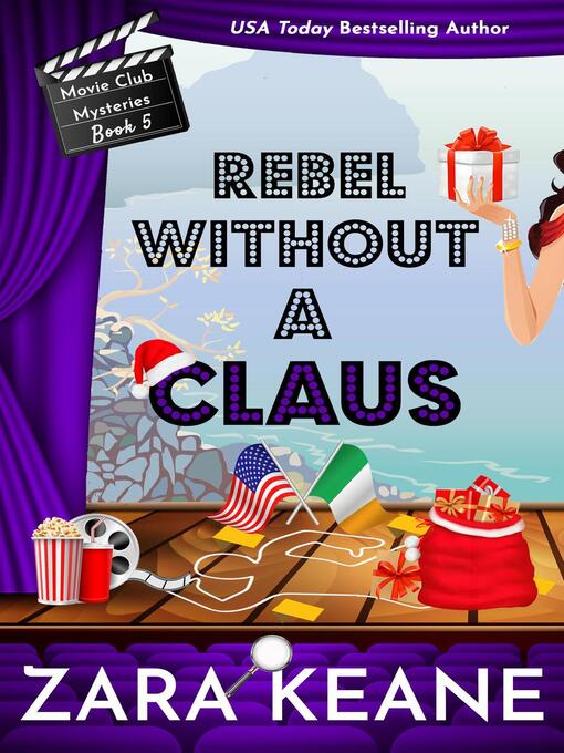 Title details for Rebel Without a Claus (Movie Club Mysteries, Book 5) by Zara Keane - Available